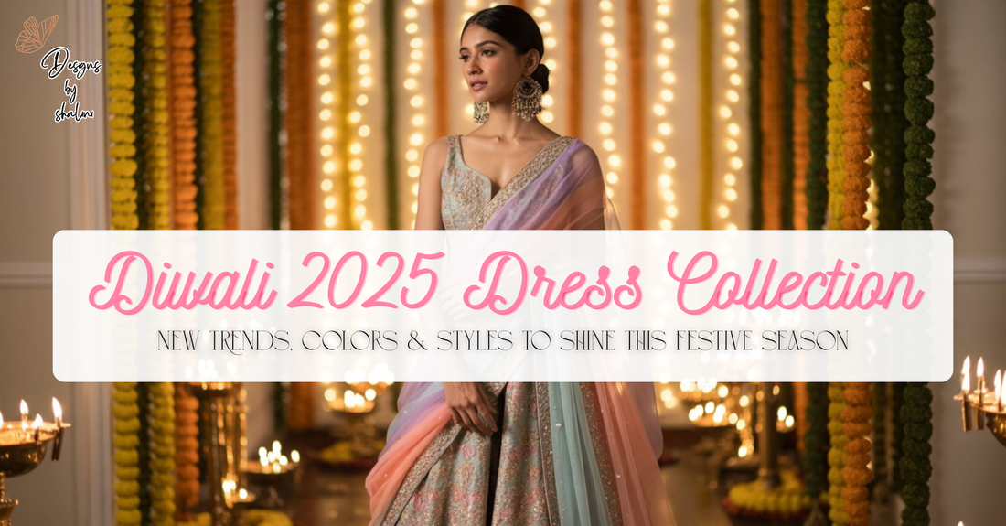 Diwali 2025 dress collection – latest festive outfits for women in India with vibrant colors and modern designs